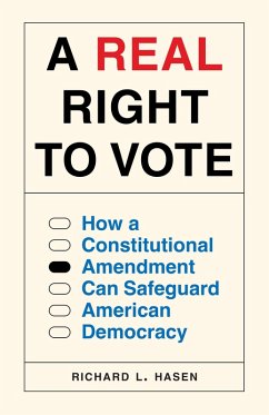 A Real Right to Vote (eBook, ePUB) - Hasen, Richard L.