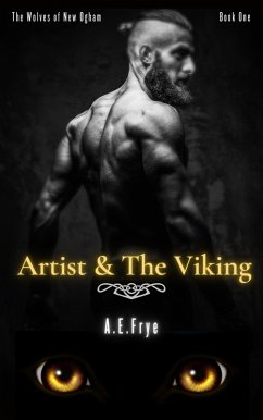 Artist & The Viking The Wolves of New Ogham Book One (eBook, ePUB) - Frye, A. E.