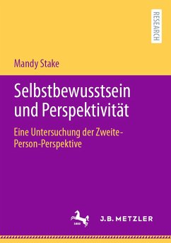 Selbstbewusstsein und Perspektivität (eBook, PDF) - Stake, Mandy