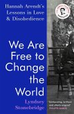 We Are Free to Change the World (eBook, ePUB)