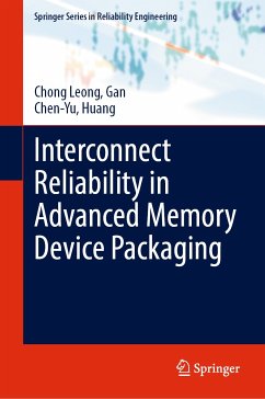 Interconnect Reliability in Advanced Memory Device Packaging (eBook, PDF) - Gan, Chong Leong,; Huang, Chen-Yu,