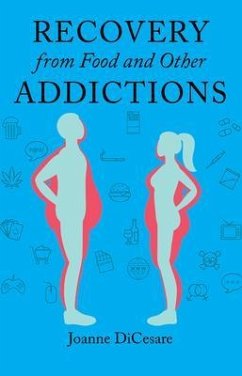 Recovery from Eating Disorders and Other Addictions (eBook, ePUB) - Dicesare, Joanne