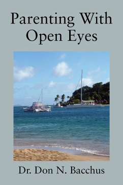 Parenting With Open Eyes (eBook, ePUB) - Bacchus, Don N.