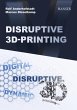 Disruptive 3D Printing (eBook, PDF) - Bild 1