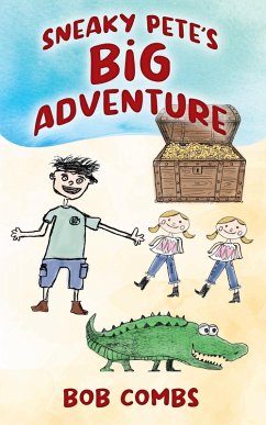 Sneaky Pete's Big Adventure (eBook, ePUB) - Combs, Bob