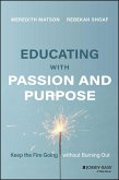 Educating with Passion and Purpose (eBook, ePUB)
