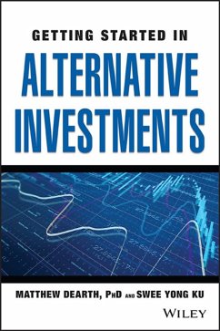 Getting Started in Alternative Investments (eBook, PDF) - Dearth, Matthew; Ku, Swee Yong