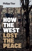 How the West Lost the Peace (eBook, ePUB)
