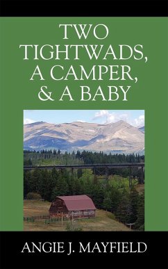 Two Tightwads, a Camper, & a Baby (eBook, ePUB) - Mayfield, Angie J.