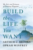 Build the Life You Want (eBook, ePUB)