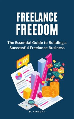 Freelance Freedom (eBook, ePUB) - Vincent, B.