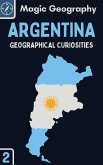 Argentina (Geographical Curiosities, #2) (eBook, ePUB)