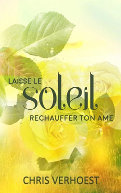 Cover Laisse le soleil réchauffer ton âme (eBook, ePUB)