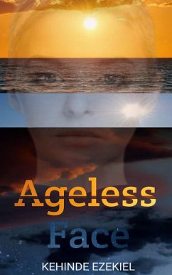 Ageless Face (eBook, ePUB) - Ezekiel, Kehinde