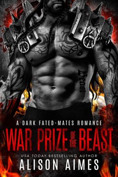 War Prize of the Beast: A Dark Fated-Mates Romance (Ruthless Warlords, #8) (eBook, ePUB) - Aimes, Alison
