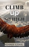 Climb up so high (eBook, ePUB)