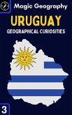 Uruguay (Geographical Curiosities, #3) (eBook, ePUB)