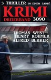 Krimi Dreierband 3090 - 3 Thriller in einem Band! (eBook, ePUB)