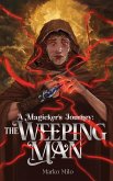 A Magicker's Journey: The Weeping Man (eBook, ePUB)