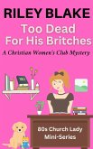 Too Dead For His Britches (A Christian Women's Club Mystery) (eBook, ePUB)