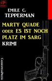 Marty Quade oder Es ist noch Platz im Sarg: Krimi (eBook, ePUB)