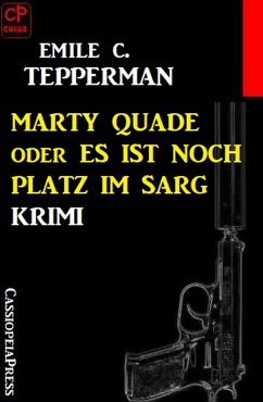 Cover Marty Quade oder Es ist noch Platz im Sarg: Krimi (eBook, ePUB)