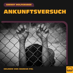 Ankunftsversuch (MP3-Download) - Wolfgruber, Gernot