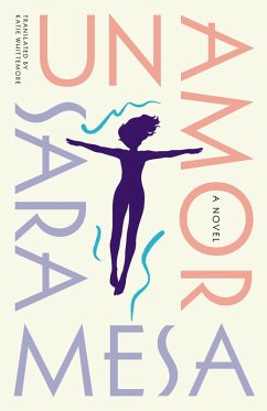 Un Amor: A Novel (eBook, ePUB) - Mesa, Sara