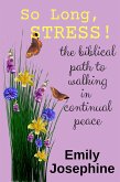 So Long, Stress! The Biblical Path To Walking In Continual Peace (eBook, ePUB)