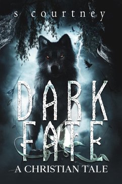Dark Fate: A Christian Tale (The Bound Series, #4) (eBook, ePUB) - Courtney, S.