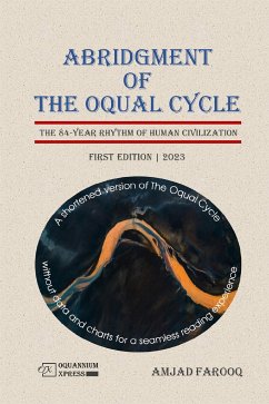 Abridgment of The Oqual Cycle: The 84-Year Rhythm of Human Civilization (2023) (eBook, ePUB) - Farooq, Amjad