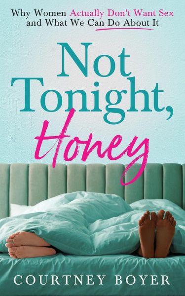 Not Tonight, Honey (eBook, ePUB)