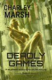 Deadly Games: A Blueheart Science Fiction Adventure Book 4 (eBook, ePUB)