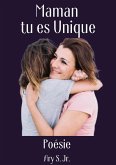 Maman, tu es Unique Poésie (eBook, ePUB)