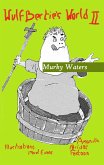 Murky Waters (The Adventures of Wulfbertie, #2) (eBook, ePUB) Murky Waters (The Adventures of Wulfbertie, #2) (eBook, ePUB)