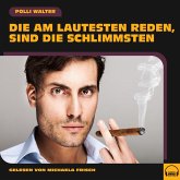 Die am Lautesten reden, sind die Schlimmsten (MP3-Download)