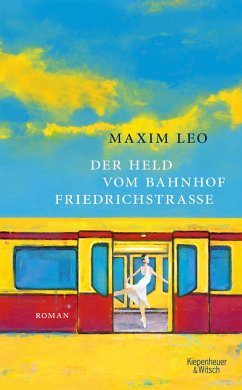 Der Held vom Bahnhof Friedrichstraße (Mängelexemplar) - Leo, Maxim