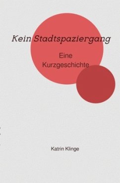 Kein Stadtspaziergang - Klinge, Katrin