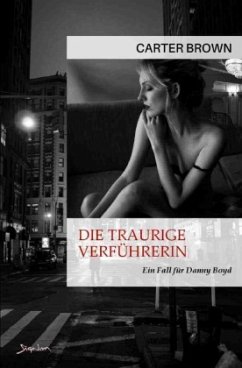 Die traurige Verführerin - Ein Fall für Danny Boyd - Brown, Carter