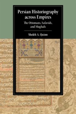 Persian Historiography across Empires - Quinn, Sholeh A.