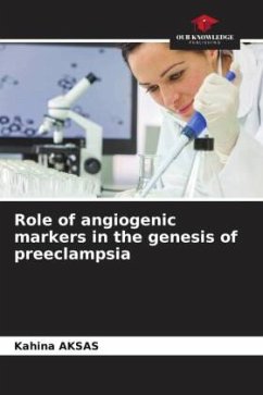 Role of angiogenic markers in the genesis of preeclampsia - AKSAS, Kahina