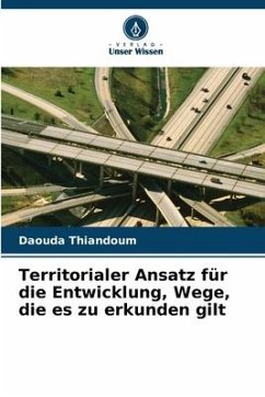 Territorialer Ansatz für die Entwicklung, Wege, die es zu erkunden gilt - Thiandoum, Daouda