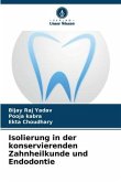 Isolierung in der konservierenden Zahnheilkunde und Endodontie