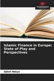 Islamic Finance in Europe: State of Play and Perspectives