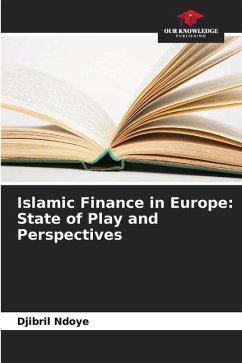 Islamic Finance in Europe: State of Play and Perspectives - Ndoye, Djibril