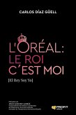 L'Oréal : le roi c'est moi = el rey soy yo