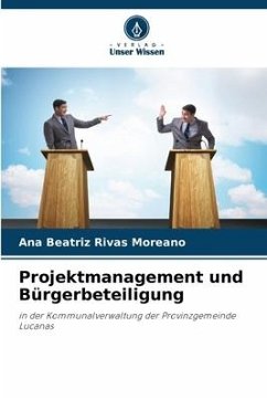 Projektmanagement und Bürgerbeteiligung - Rivas Moreano, Ana Beatriz