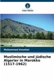 Muslimische und jüdische Algerier in Marokko (1517-1962)