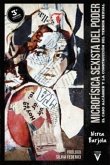 Microfisica sexista del poder Microfisica sexista del poder
