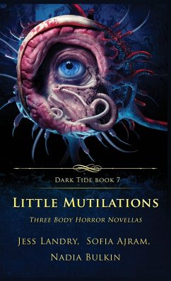 Little Mutilations - Landry, Jess; Ajram, Sofia; Bulkin, Nadia